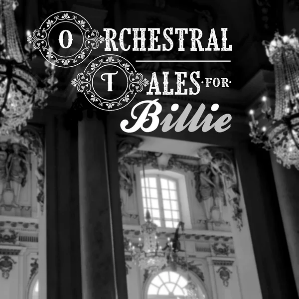 Orchestral Tales for Billie